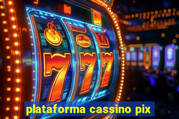 plataforma cassino pix